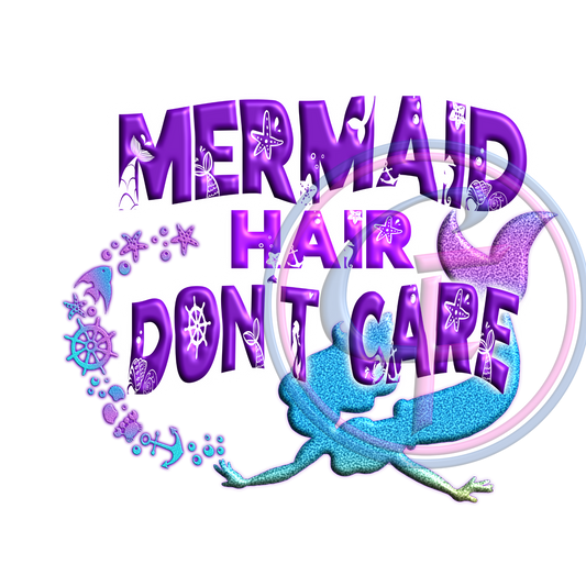 Mermaid Hair Don't Care PNG Design